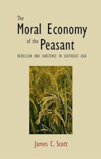 The Moral Economy of the Peasant
