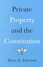 Private Property and the Constitution
