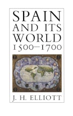 Spain and Its World, 1500-1700