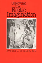 Cover of 'Observing the Erotic Imagination' by Robert J.              Stoller 