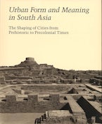 Urban Form and Meaning in South Asia