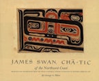 James Swan, Cha-tic of the Northwest Coast