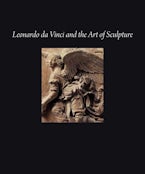Leonardo da Vinci and the Art of Sculpture