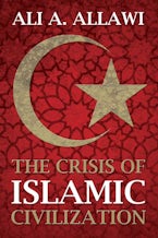 The Crisis of Islamic Civilization