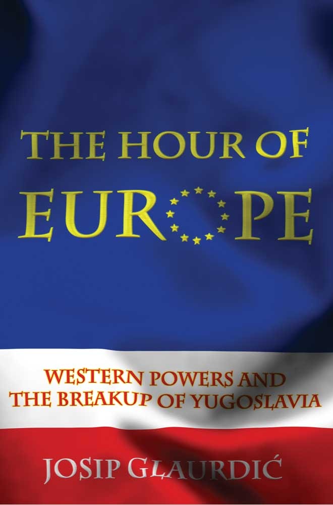 The Hour of Europe: Western Powers and the Breakup of