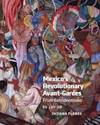 Mexicos Revolutionary Avant-Gardes