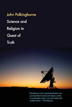 Science and Religion in Quest of Truth