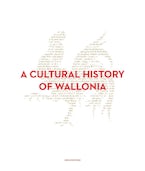 A Cultural History of Wallonia