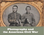 Photography and the American Civil War