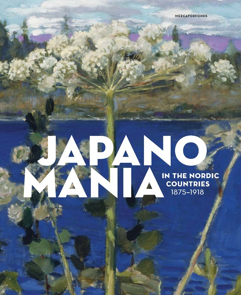 アート・デザイン・音楽 JAPONOMANIA IN THE NORDIC COUNTRIES Japanomania in the Nordic Countries, 1875-1918