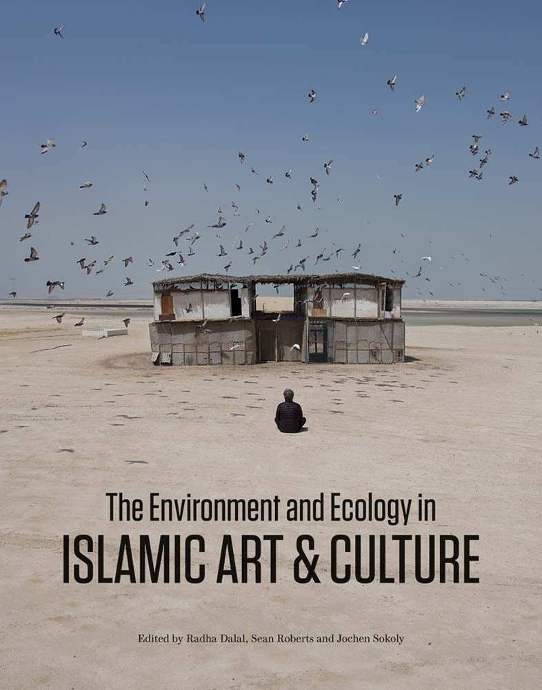 The Environment And Ecology In Islamic Art And Culture