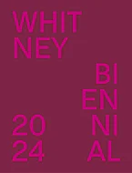 Whitney Biennial 2024