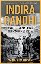 Indira Gandhi and the Years that Transformed India