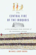Cover of 'The Central Fire of the Iroquois' by Michael Leroy Oberg 