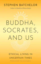 Cover of 'Buddha, Socrates, and Us' by Stephen Batchelor 