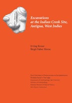 Excavations at the Indian Creek Site, Antigua, West Indies