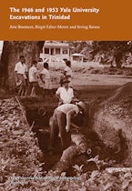 The 1946 and 1953 Yale University Excavations in Trinidad
